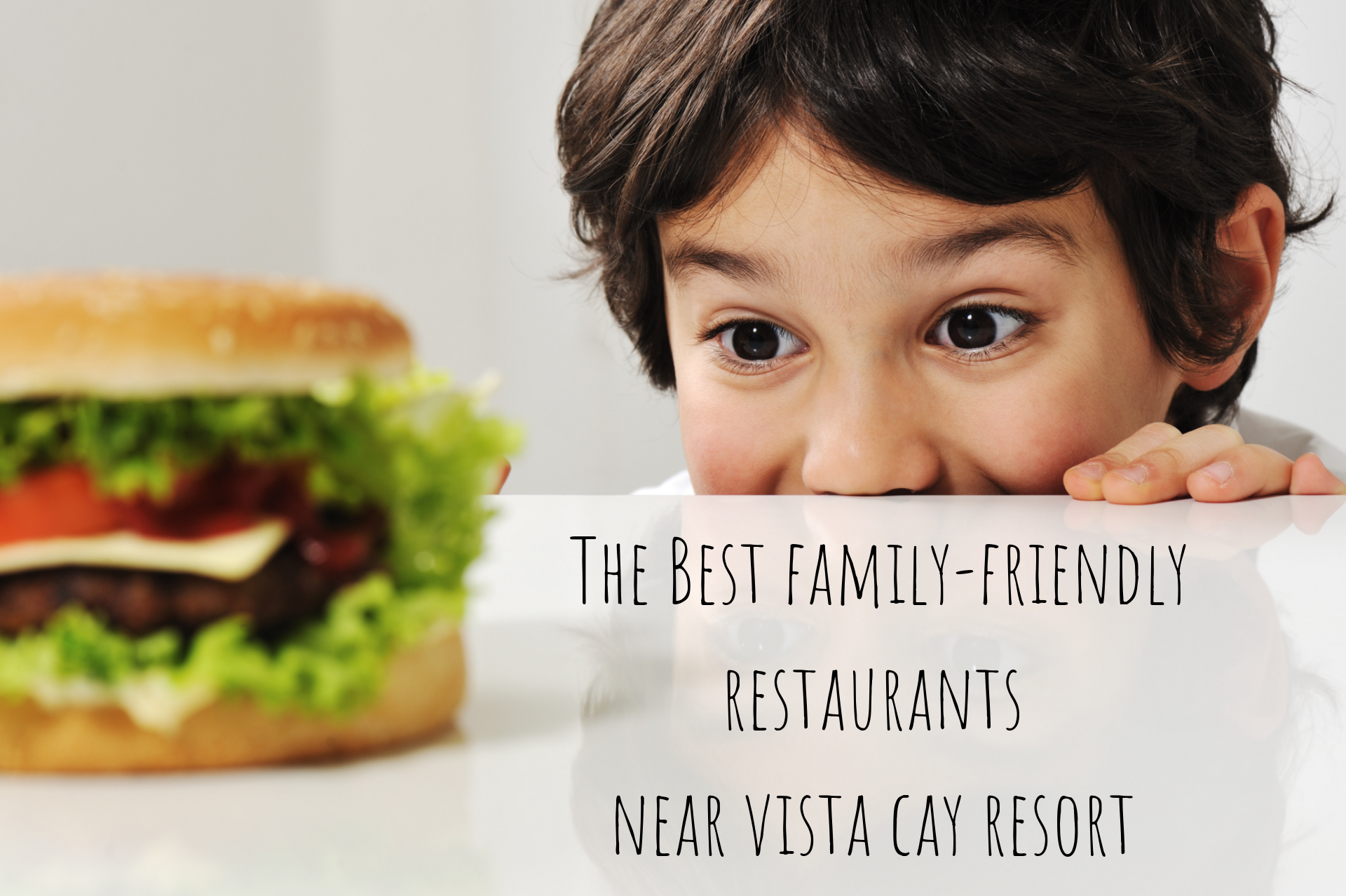 the best family-friendly restaurants near vista cay resort